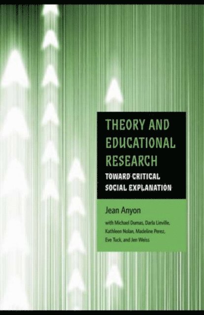 Jean Anyon - Theory and Educational Research, E-bok