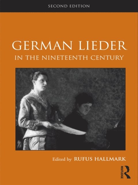 Rufus Hallmark - German Lieder in the Nineteenth Century, E-bok