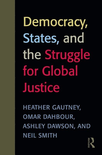 Ashley Dawson, Omar Dahbour, Neil Smith, Heather D. Gautney - Democracy, States, and the Struggle for Social Justice, E-bok
