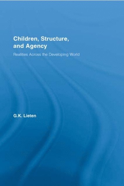 G.K. Lieten - Children, Structure and Agency, E-bok