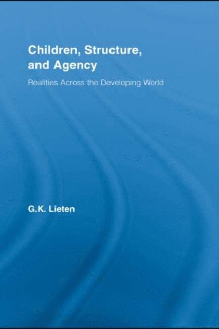 G.K. Lieten - Children, Structure and Agency, E-bok