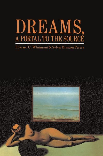 Sylvia Brinton Perera, Edward C. Whitmont - Dreams, A Portal to the Source, E-bok