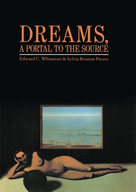 Sylvia Brinton Perera, Edward C. Whitmont - Dreams, A Portal to the Source, E-bok