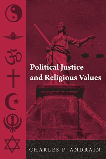 Charles Andrain - Political Justice and Religious Values, E-bok