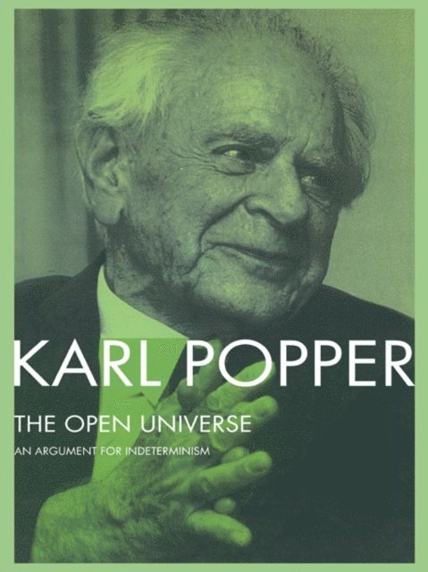 Karl Popper, III W.W. Bartley - Open Universe, E-bok