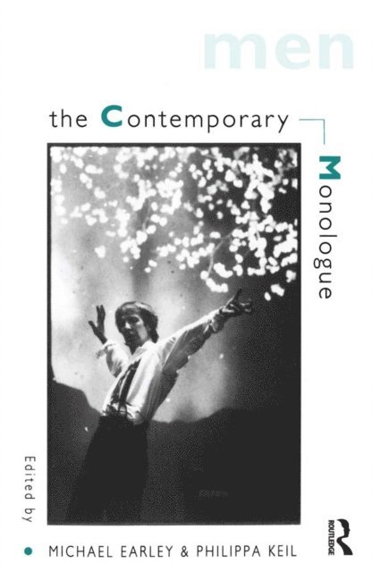 Philippa Keil, Michael Earley - Contemporary Monologue: Men, E-bok