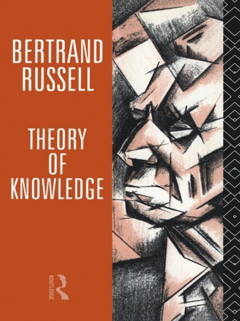 Bertrand Russell, Elizabeth Ramsden Eames, Kenneth Blackwell - Theory of Knowledge, E-bok