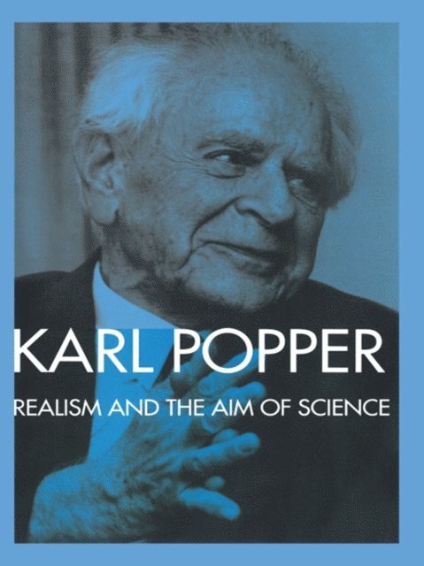 Karl Popper, III W.W. Bartley - Realism and the Aim of Science, E-bok