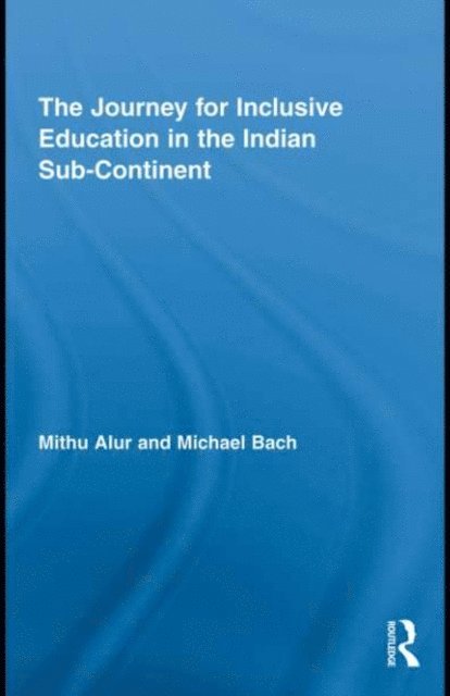 Mithu Alur, Michael Bach - Journey for Inclusive Education in the Indian Sub-Continent, E-bok