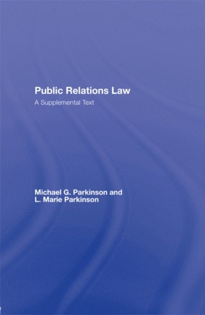 Michael G. Parkinson, L. Marie Parkinson - Public Relations Law, E-bok. Tillgänglighet: Lägg i varukorg