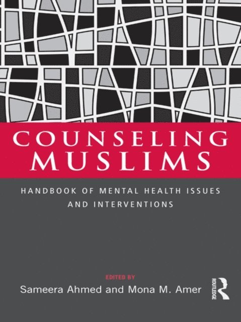 Mona M. Amer, Sameera Ahmed - Counseling Muslims, E-bok