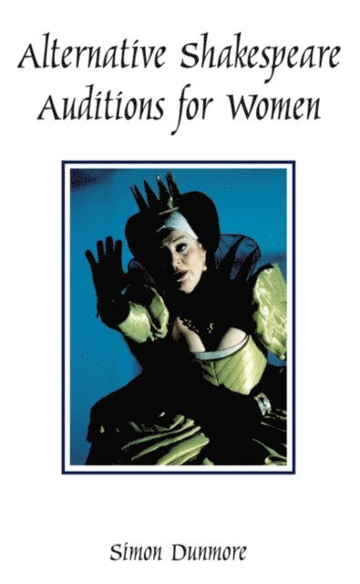 Simon Dunmore - Alternative Shakespeare Auditions for Women, E-bok