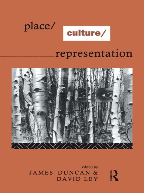 David Ley, James S. Duncan - Place/Culture/Representation, E-bok