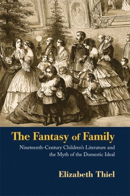 Elizabeth Thiel - Fantasy of Family, E-bok
