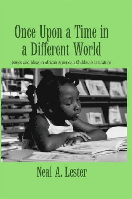 Neal A. Lester - Once Upon a Time in a Different World, E-bok