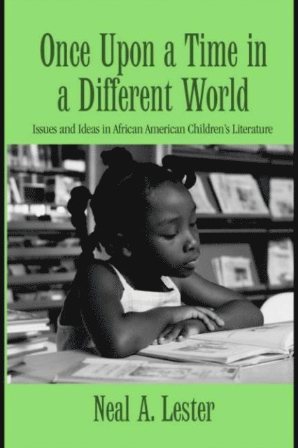 Neal A. Lester - Once Upon a Time in a Different World, E-bok
