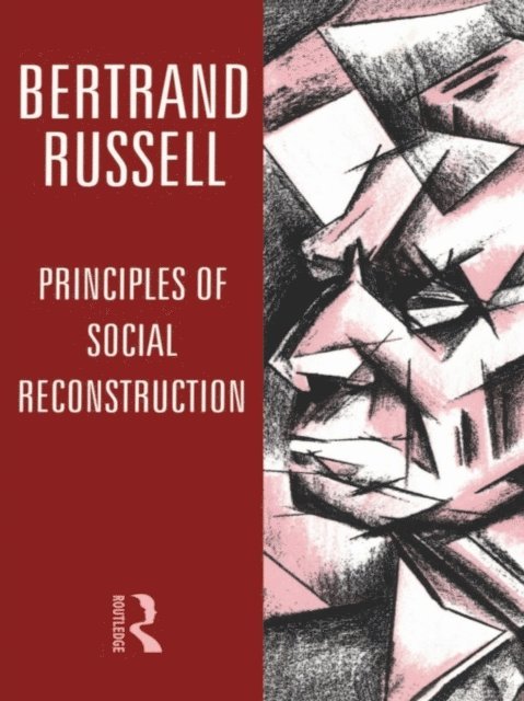 Bertrand Russell - Principles of Social Reconstruction, E-bok