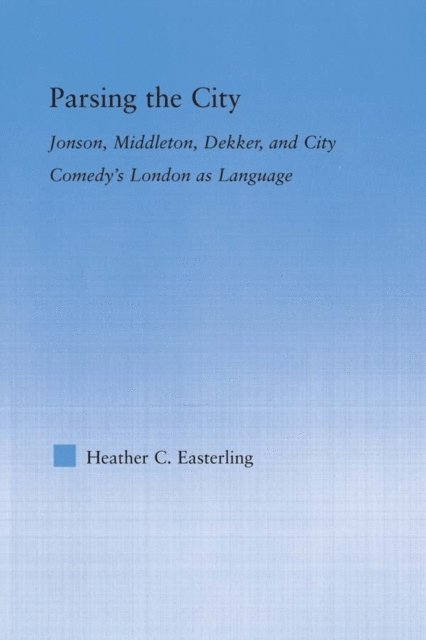 Heather Easterling - Parsing the City, E-bok