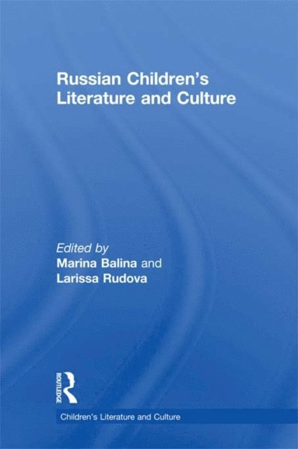 Larissa Rudova, Marina Balina - Russian Children's Literature and Culture, E-bok
