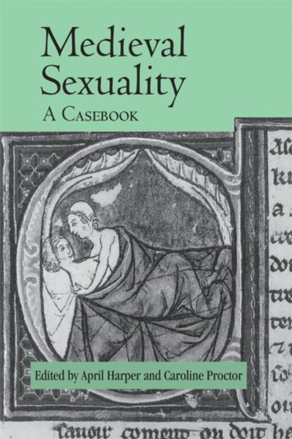 Caroline Proctor, April Harper - Medieval Sexuality, E-bok