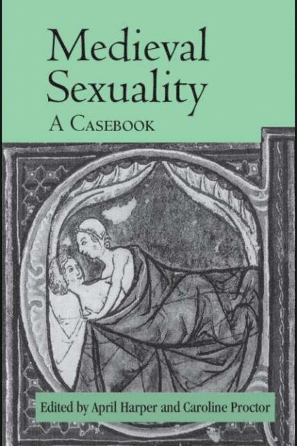 Caroline Proctor, April Harper - Medieval Sexuality, E-bok