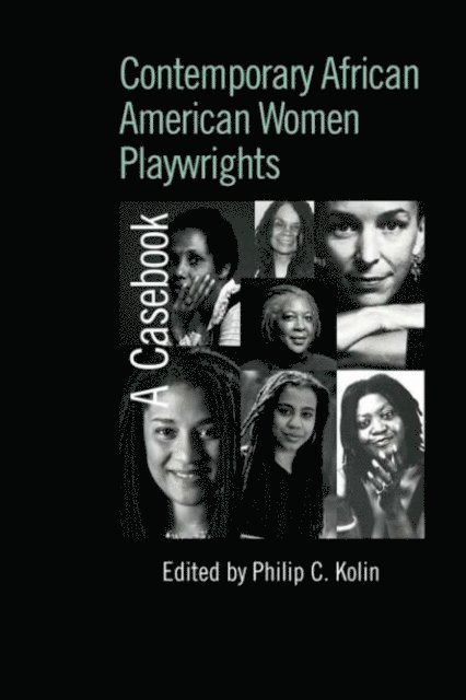 Philip C. Kolin - Contemporary African American Women Playwrights, E-bok