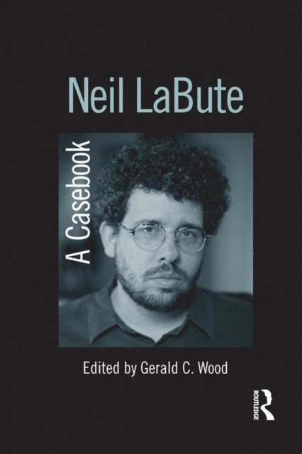 Gerald C. Wood - Neil LaBute, E-bok