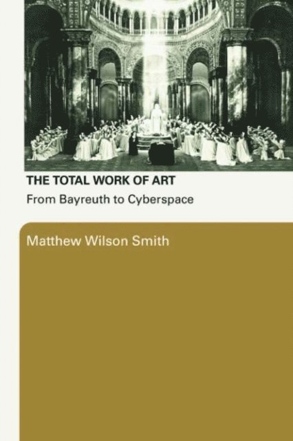 Matthew Wilson Smith - Total Work of Art, E-bok