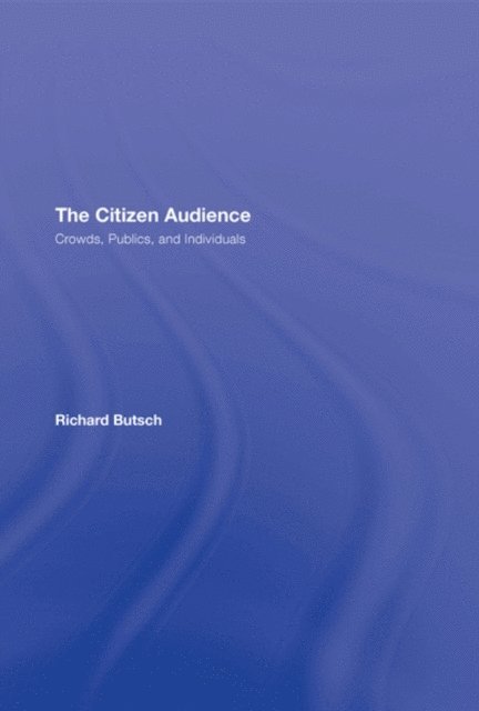 Richard Butsch - Citizen Audience, E-bok