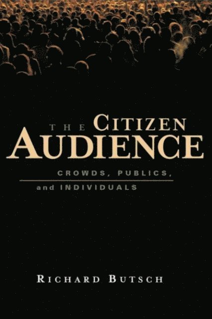Richard Butsch - Citizen Audience, E-bok