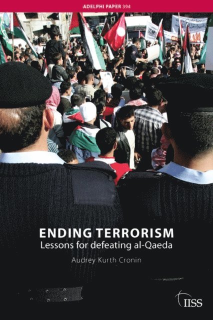 Audrey Kurth Cronin - Ending Terrorism, E-bok