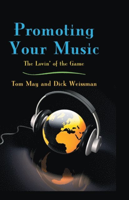 Dick Weissman, Tom May - Promoting Your Music, E-bok