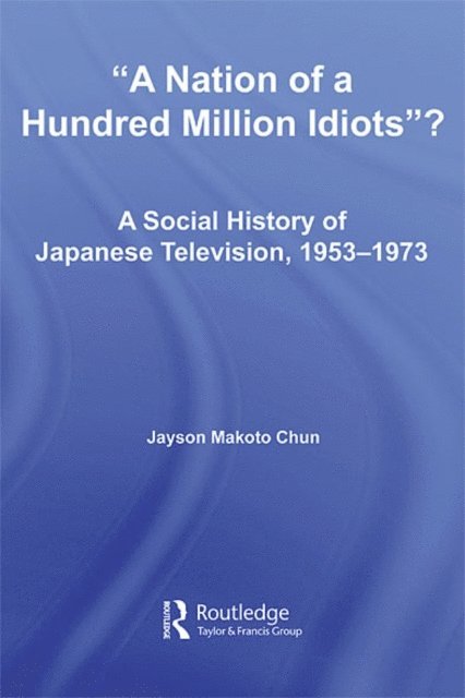 Jayson Makoto Chun - Nation of a Hundred Million Idiots?, E-bok