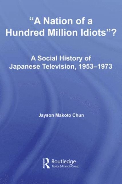 Jayson Makoto Chun - Nation of a Hundred Million Idiots?, E-bok