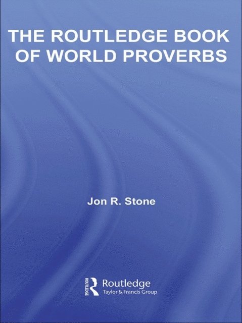 Jon R. Stone - Routledge Book of World Proverbs, E-bok