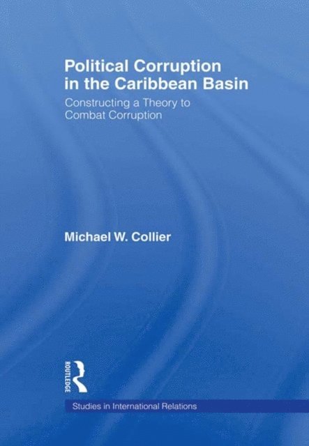 Michael W. Collier - Political Corruption in the Caribbean Basin, E-bok