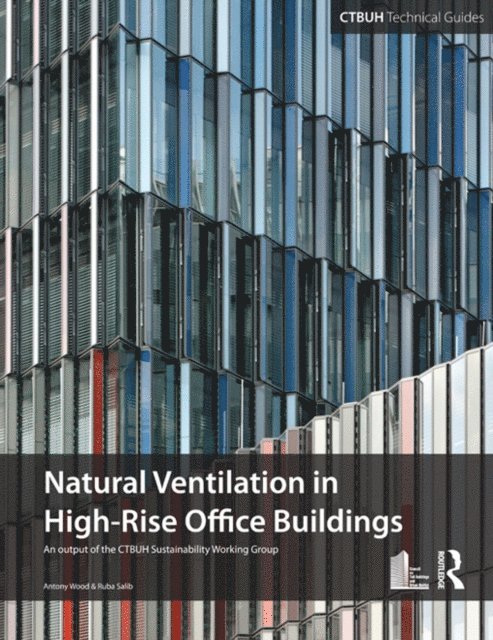 Antony Wood - Guide To Natural Ventilation in High Rise Office Buildings, E-bok