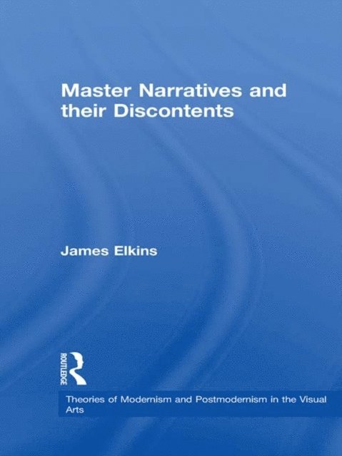 James Elkins - Master Narratives and their Discontents, E-bok