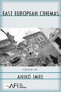 Aniko Imre - East European Cinemas, E-bok