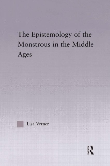 Lisa Verner - Epistemology of the Monstrous in the Middle Ages, E-bok. Tillgänglighet: Lägg i varukorg