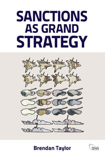 Brendan Taylor - Sanctions as Grand Strategy, E-bok