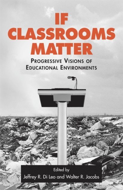 Walter Jacobs, Jeffrey Di Leo - If Classrooms Matter, E-bok
