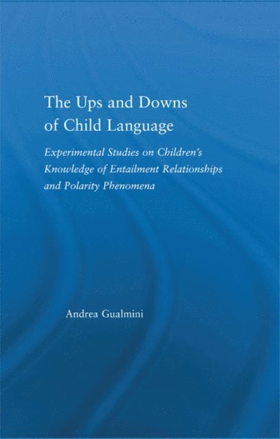 Andrea Gualmini - Ups and Downs of Child Language, E-bok