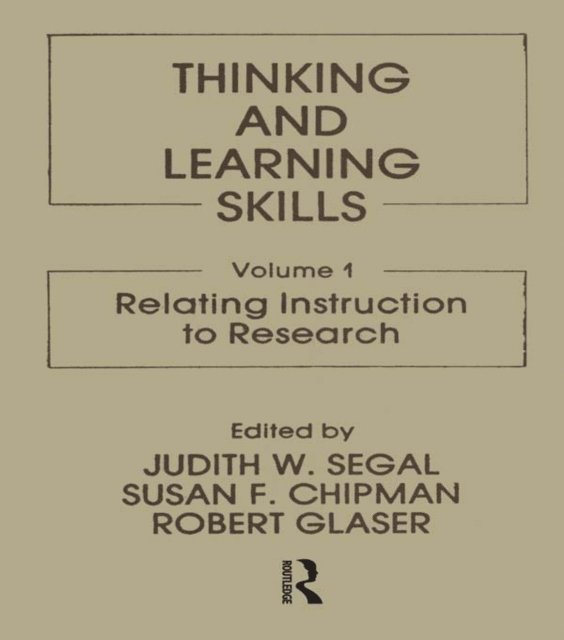 R. Glaser, S. F. Chipman, J. W Segal - Thinking and Learning Skills, E-bok