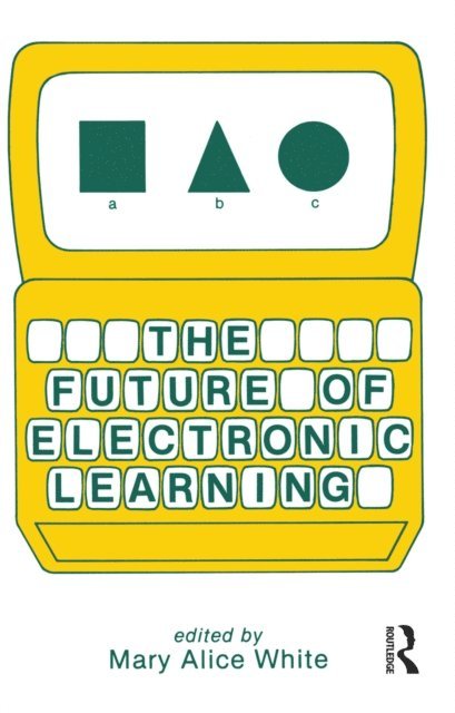 M. A. White - Future of Electronic Learning, E-bok