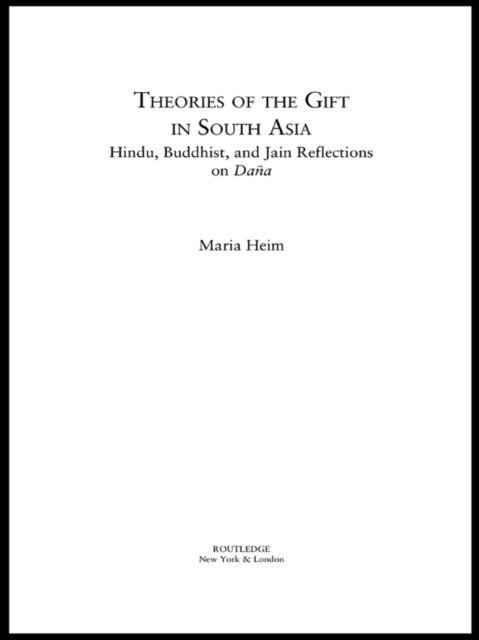 Maria Heim - Theories of the Gift in South Asia, E-bok