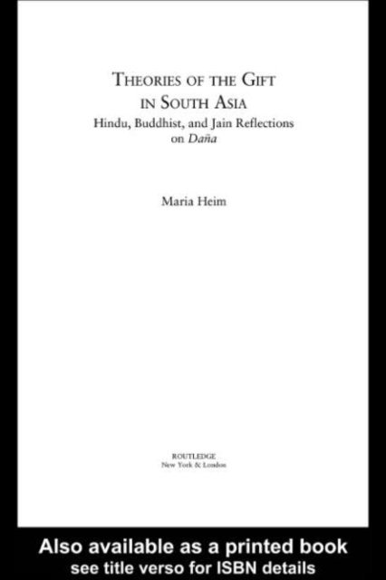 Maria Heim - Theories of the Gift in South Asia, E-bok