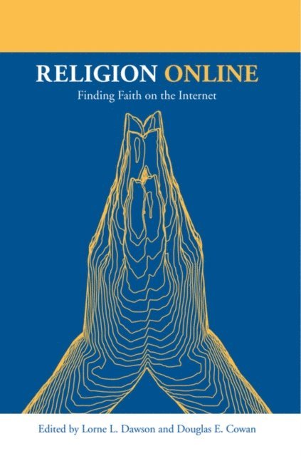 Douglas E. Cowan, Lorne L. Dawson - Religion Online, E-bok
