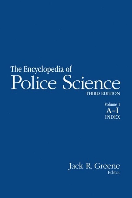 Jack Raymond Greene - Encyclopedia of Police Science, E-bok