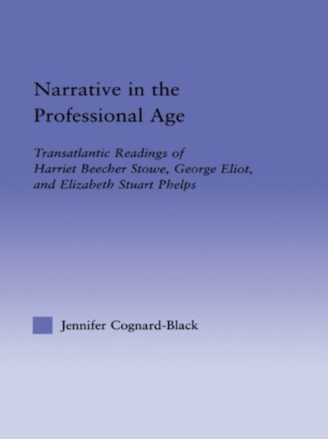 Jennifer Cognard-Black - Narrative in the Professional Age, E-bok